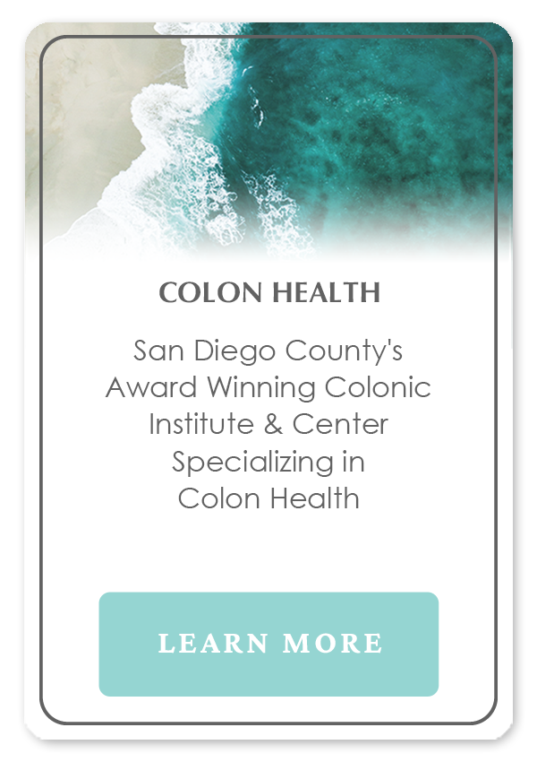 Colon Health with San Diego's Award winning Colonic Institute & Center specializing in Colon Health